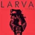 12012 BEST ALBUM 「LARVA」2003~2006 (CD+DVD) Cover
