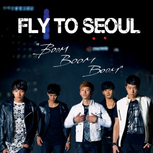 Fly To Seoul "Boom Boom Boom"  Photo