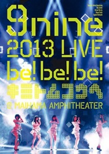 9nine 2013 LIVE「be! be! be! -Kimi to Muko e-」 (9nine 2013 LIVE 「be！be！be！- キミトムコウヘ -」)  Photo