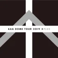 AAA DOME TOUR 2019 +PLUS (Live at TOKYO DOME 2019.12.8) Cover