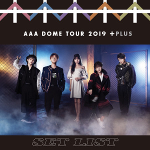 AAA DOME TOUR 2019 +PLUS SET LIST  Photo