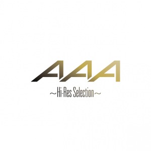 AAA ～Hi-Res Selection～  Photo