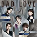BAD LOVE (CD+GOODS FC Edition) Cover