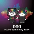 DEJAVU (Digital DJ Hello Kitty REMIX) Cover