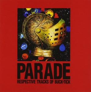 Parade ~Respective Tracks of BUCK-TICK~  Photo