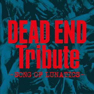 DEAD END Tribute -SONG OF LUNATICS-  Photo