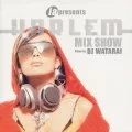 DJ WATARAI - ia presents HARLEM MIX SHOW Mixed by DJ WATARAI  Cover