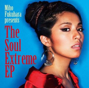 Miho Fukuhara - The Soul Extreme EP  Photo