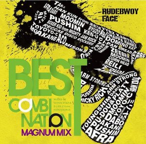 RUDEBWOY FACE - Best Combinations - Magnum Mix - Mixed by Seven Star & DJ SN-Z from OZROSAURUS  Photo