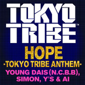 HOPE -TOKYO TRIBE ANTHEM- (YOUNG DAIS(N.C.B.B), SIMON, Y\'S & AI)  Photo