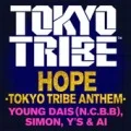 HOPE -TOKYO TRIBE ANTHEM- (YOUNG DAIS(N.C.B.B), SIMON, Y'S & AI) (Digital) Cover