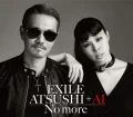 No more (EXILE ATSUSHI + AI) (CD A Fanclub Edition) Cover