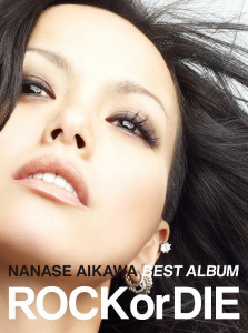 NANASE AIKAWA BEST ALBUM "ROCK or DIE"  Photo