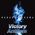 Ultimo singolo di Nanase Aikawa: Victory Anthem