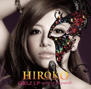 HIROKO -      GIRLZ UP ~stand up for yourself~  Photo