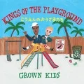 GROWN KIDS - KINGS OF THE PLAYGROUND  Cover
