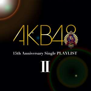 AKB48 15th Anniversary Single PLAYLIST II  Photo