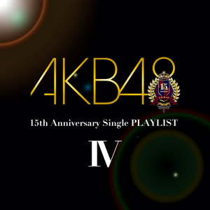 AKB48 15th Anniversary Single PLAYLIST IV  Photo