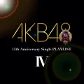 Ultimo album di AKB48: AKB48 15th Anniversary Single PLAYLIST IV