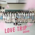 LOVE TRIP / Shiawase wo Wakenasai (しあわせを分けなさい) (CD Theater Edition) Cover