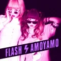 Ultimo singolo di AMOYAMO: FLASH