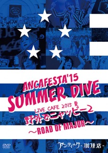 ANCAFESTA'15 「SUMMER DIVE」LIVE CAFE 2015 Natsu「Yagai de Nyappy 2」 ～ROAD OF MAJOR～ ( ANCAFESTA'15 「SUMMER DIVE」LIVE CAFE 2015 夏「野外でニャッピー２」 ～ROAD OF MAJOR～)  Photo