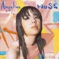 Ultimo album di Angelina: MUSE