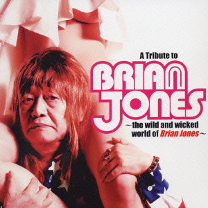 A Tribute to Brian Jones〜the wild and wicked world of Brian Jones〜  Photo