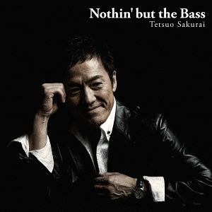 Tetsuo Sakurai - Nothin' but the Bass  Photo