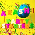 Ultimo singolo di ARASHI: Party Starters