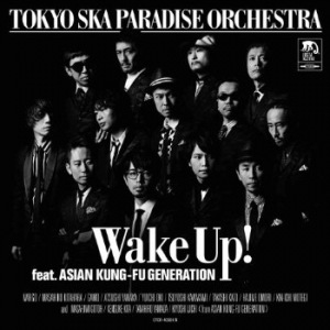 Tokyo Ska Paradise Orchestra - Wake Up! feat. ASIAN KUNG-FU GENERATION  Photo