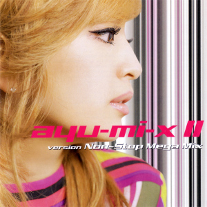 ayu-mi-x II version Non-Stop Mega Mix  Photo
