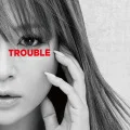 TROUBLE (CD A) Cover