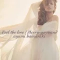 Feel the love / Merry-go-round (CD+DVD) Cover