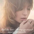 Feel the love / Merry-go-round (CD) Cover