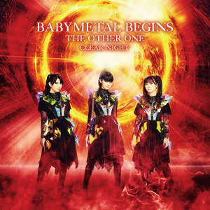 BABYMETAL BEGINS - THE OTHER ONE - "CLEAR NIGHT"  Photo
