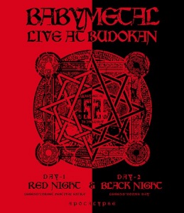 BABYMETAL :: LIVE AT BUDOKAN〜RED NIGHT & BLACK NIGHT APOCALYPSE〜 - J