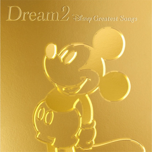 Dream2～Disney Greatest Songs～  Photo