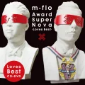 m-flo - Award SuperNova -Loves Best- Cover