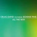 Craig David - All the Way (feat. Bonnie Pink) (Digital) Cover