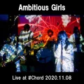 Ambitious Girls - Live at Ikejiri Ohashi #Chord 2020.11.08 Cover