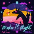Make It Right (feat. Lauv) (Digital EDM Remix) Cover