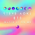 Steve Aoki  - Waste It on Me (feat. BTS) (Digital) Cover