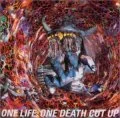 ONE LIFE, ONE DEATH CUT UP (2CD) Cover