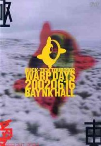 BUCK-TICK TOUR2002 WARP DAYS 20020616 BAY NK HALL  Photo