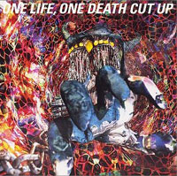 ONE LIFE, ONE DEATH CUT UP  Photo