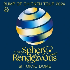 BUMP OF CHICKEN TOUR 2024 Sphery Rendezvous at TOKYO DOME  Photo
