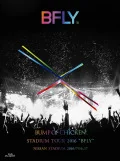 BUMP OF CHICKEN STADIUM TOUR 2016 &quot;BFLY&quot; NISSAN STADIUM 2016/7/16, 17 (BD+CD) Cover
