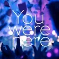 You were here (Digital) Cover