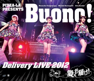 PIZZA-LA Presents Buono! Delivery LIVE 2012　～Ai wo Otodoke！～ (PIZZA-LA Presents Buono! Delivery LIVE 2012　～愛をお届け！～)  Photo
